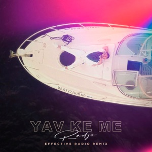 RADJO — YAV KE ME [EFFECTIVE RADIO REMIX]