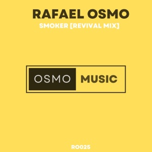 Rafael Osmo — Smoker (Revival Mix)