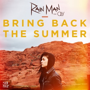 RAIN MAN/OLY — Bring Back The Summer