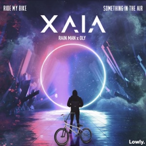 Xaia, Rain Man & Oly — Something In The Air