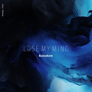 Rainshow — Lose My Mind