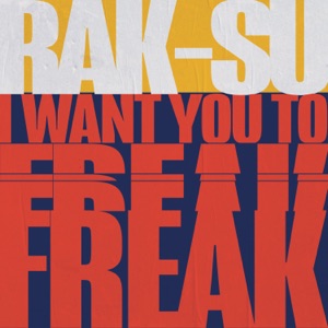 Rak-Su — I Want You to Freak