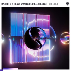 Ralphie B & Frank Waanders pres. Collide1 — Chronos (Extended Mix)