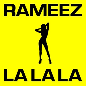 Rameez — La La La