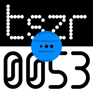 RANGER TRUCCO — D.A.N (Dance All Night)