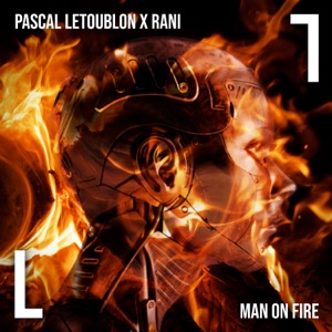PASCAL LETOUBLON, RANI — MAN ON FIRE (2024)