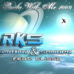 RAVEKORR/SANDER/ELISSA — Baila With Me (2Gether rmx)