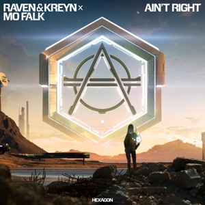 Raven & Kreyn Vs. Mo Falk — Ain't Right - 0:00