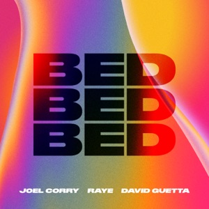 DAVID GUETTA, RAYE, JOEL CORRY — BED
