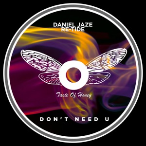 RE-TIDE/DANIEL JAZE — Don't Need U