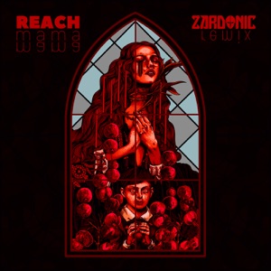 REACH — Mama Mama (Zardonic Remix)