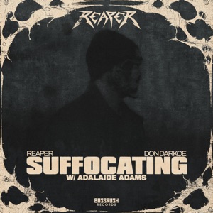 REAPER/DON DARKOE — Suffocating