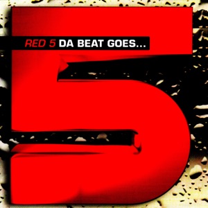 Red 5 — Da Beat Goes