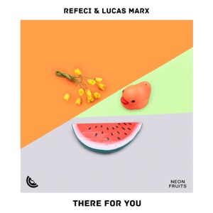 Refeci & Lucas Marx — There For You