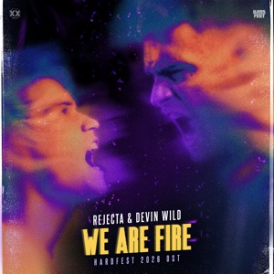 REJECTA — We Are Fire