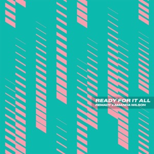 Remady & Amanda Wilson — Ready For It All