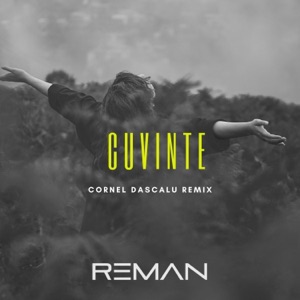 ReMan feat. Cornel Dascalu — Cuvinte (Cornel Dascalu Remix)
