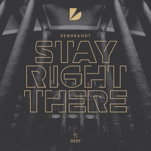 REMBRANDT — Stay Right There