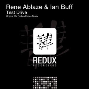 Rene Ablaze & Ian Buff — Test Drive (Johan Ekman Remix)