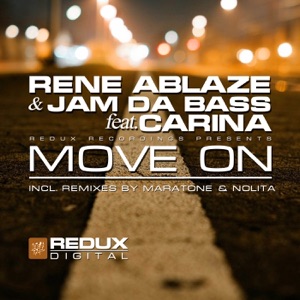 Rene Ablaze & Jam Da Bass ft. Carina — Move On (Maratone Remix)