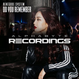 Renegade System — Do You Remember