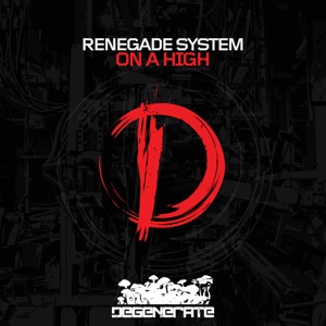 Renegade System — On a High