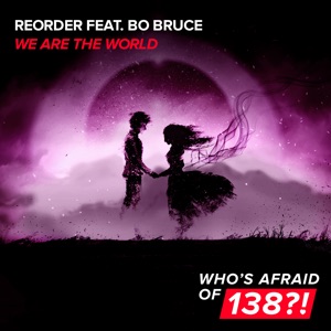 ReOrder ft. Bo Bruce — We Are The World (Extended Mix)