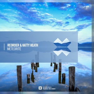 ReOrder & Katty Heath — Meteorite (Extended Mix)