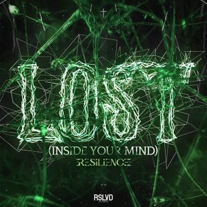 RESILIENCE — Lost Inside Your Mind