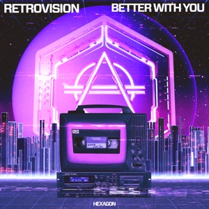 Retrovision — Better With You - 0:00