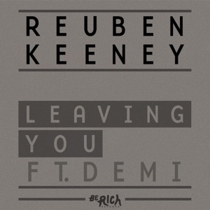 Reuben Keeney & Clutch feat. Demi — Leaving You (Sunset Child Club Mix) - 0:00