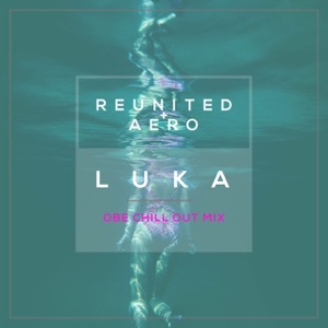 Reunited — Luka (OBE Chill out Mix)