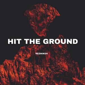 Reznikov — Hit The Ground
