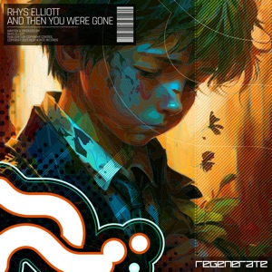 Rhys Elliott — And Then You Were Gone (Extended Mix)