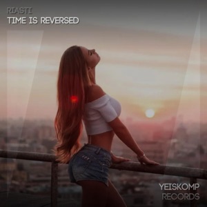 RIASTI — Time Is Reversed