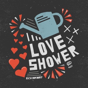 Rich Vom Dorf — Love Shower