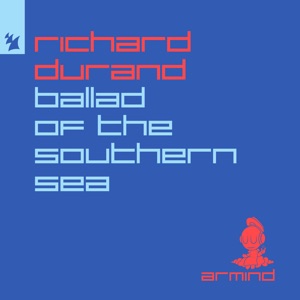 Richard Durand — Ballad Of The Southern Sea (Extended Mix)