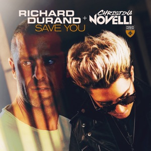 Richard Durand Christina Novelli — Save You (Mixed)