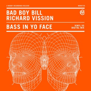 Bad Boy Bill, Richard Vission — Bass In Yo Face