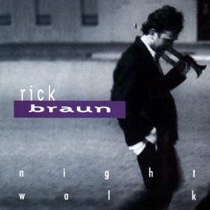 Rick Braun — Night Walk