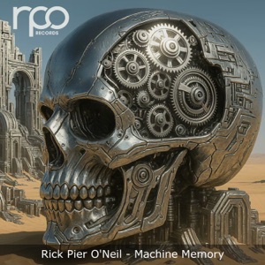 Rick Pier ONeil — Machine Memory (RPO Part 1)