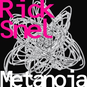 Rick Snel — Metanoia