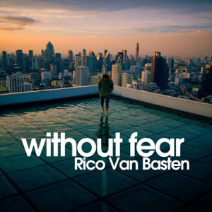 Rico Van Basten — Without Fear (Freelander Club Mix)