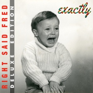 Right Said Fred — I Don't Wanna Die Right Now