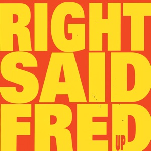 Right Said Fred — I'm Too Sexy