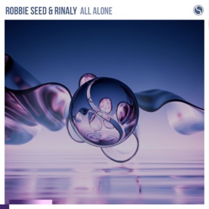 Robbie Seed, Rinaly — All Alone