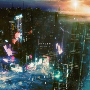 Rinzen feat. Shallou — Burnin (Original Mix)