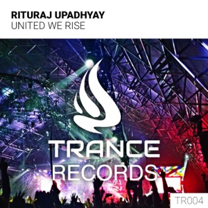Rituraj Upadhyay — United We Rise