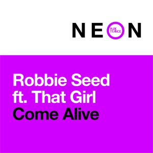 ROBBIE SEED/THAT GIRL — Come Alive!
