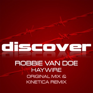 Robbie Van Doe — Haywire (Kinetica Remix)